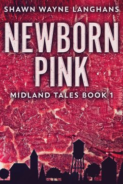 Newborn Pink (eBook, ePUB) - Wayne Langhans, Shawn