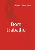 Bom trabalho (eBook, ePUB)