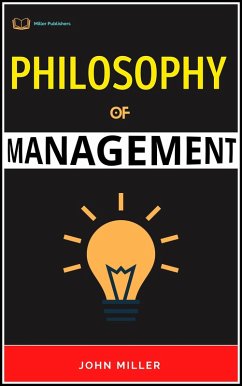 Philosophy of Management (eBook, ePUB) - Miller, John