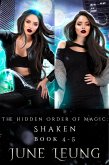The Hidden Order of Magic: Shaken Book 4-5 (The Hidden Order of Magic: Shaken Boxed Set, #2) (eBook, ePUB)