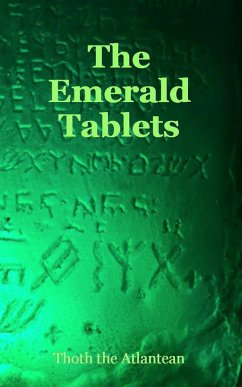 THE EMERALD TABLETS OF THOTH THE ATLANTEAN - The Atlantean, Thoth