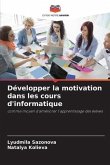 Développer la motivation dans les cours d'informatique