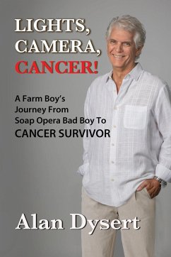 Lights, Camera, Cancer! - Dysert, Alan