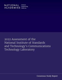 2022 Assessment of the National Institute of Standards and Technology's Communications Technology Laboratory - National Academies of Sciences Engineering and Medicine; Division on Engineering and Physical Sciences; Laboratory Assessments Board; 2022 Panel on Review of the National Institute of Standards and Technology's Communications Technology Laboratory