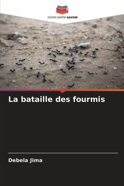 La bataille des fourmis - Jima, Debela