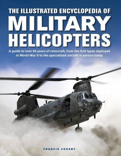 The Illustrated Encyclopedia of Military Helicopters - Crosby, Francis