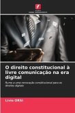 O direito constitucional à livre comunicação na era digital