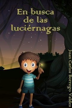 En busca de las luciérnagas - Valdes, Juan Carlos Borrego