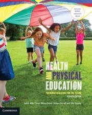 Health and Physical Education - Miller, Judith; Wilson-Gahan, Susan; Garrett, Robyne; Haynes, John