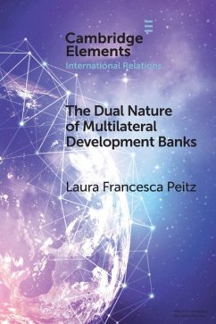 The Dual Nature of Multilateral Development Banks - Peitz, Laura Francesca (The Hertie School, Berlin)