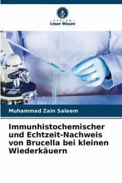 Immunhistochemischer und Echtzeit-Nachweis von Brucella bei kleinen Wiederkäuern - Saleem, Muhammad Zain