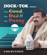 Dock Tok Presents...the Good, the Dad,... - Bild 1