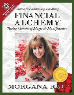 Financial Alchemy: Twelve Months of Magic and Manifestation (10 Year Anniversary Special Edition) - Rae, Morgana