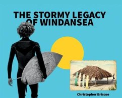 The Stormy Legacy of Windansea - Briscoe, Christopher