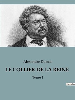 LE COLLIER DE LA REINE - Dumas, Alexandre