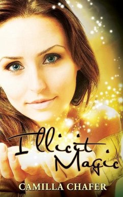 Illicit Magic: Book 1, Stella Mayweather Series - Chafer, Camilla