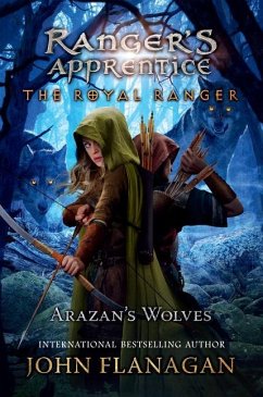 The Royal Ranger: Arazan's Wolves - Flanagan, John