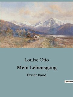 Mein Lebensgang - Otto, Louise