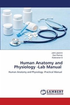 Human Anatomy and Physiology -Lab Manual - Lakshmi, Jothi;Raman, Devi;S, Kalaivanan