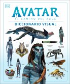 Avatar: El Camino del Agua. Diccionario Visual (Avatar the Way of Water the Visual Dictionary)