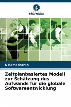 Zeitplanbasiertes Modell zur Schätzung des Aufwands für die globale Softwareentwicklung - Ramacharan, S