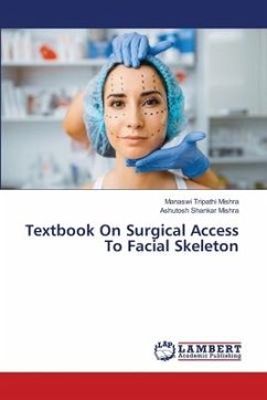 Textbook On Surgical Access To Facial Skeleton - Mishra, Manaswi Tripathi;Mishra, Ashutosh Shankar