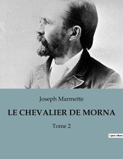 LE CHEVALIER DE MORNAC - Marmette, Joseph