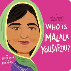 Who Is Malala Yousafzai?: A Who Was? Board Book - Kaiser, Lisbeth; Who Hq