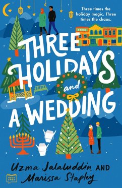 Three Holidays and a Wedding - Jalaluddin, Uzma; Stapley, Marissa