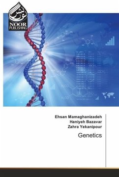 Genetics - Mamaghanizadeh, Ehsan;Bazavar, Haniyeh;Yekanipour, Zahra