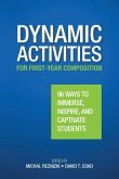 Dynamic Activities for First-Year Composition Dynamic Activities for First-Year Composition