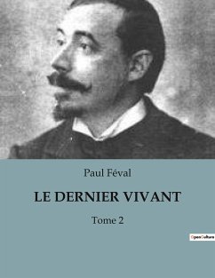 LE DERNIER VIVANT - Féval, Paul