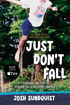 Just Don't Fall (Adapted for Young Readers) - Sundquist, Josh