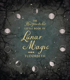 The Hedgewitch's Little Book of Lunar Magic - Tudorbeth