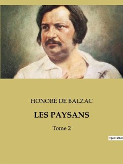 LES PAYSANS - de Balzac, Honoré