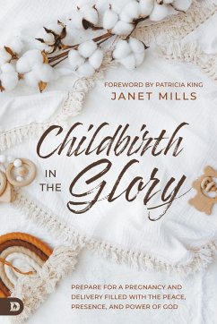 Childbirth in the Glory - Mills, Janet