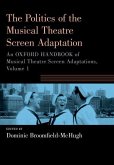 The Politics of the Musical Theatre Screen Adaptation