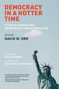 Democracy in a Hotter Time - Orr, David W.; McKibben, Bill