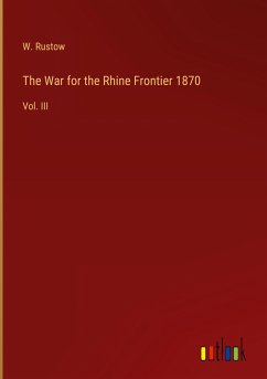 The War for the Rhine Frontier 1870