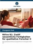 NVivo R1: Zwölf wesentliche Fertigkeiten für qualitative Forscher II