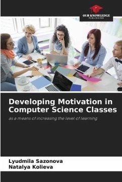 Developing Motivation in Computer Science Classes - Sazonova, Lyudmila;Kolieva, Natalya