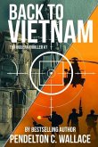 Back to Vietnam: Ted Higuera Thriller #7