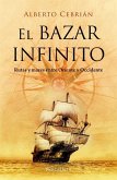 El bazar infinito : rutas y mares entre Oriente y Occidente