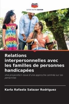 Relations interpersonnelles avec les familles de personnes handicapées - Salazar Rodriguez, Karla Rafaela