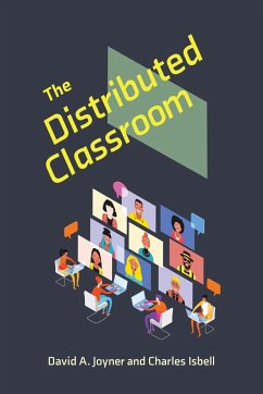 The Distributed Classroom - Joyner, David A.; Isbell, Charles