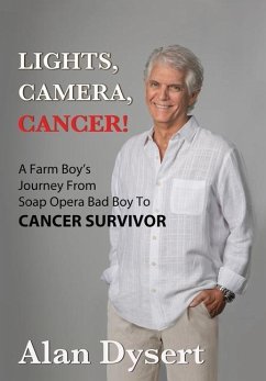 Lights, Camera, Cancer! - Dysert, Alan