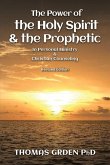 The Power of the Holy Spirit and the Prophetic