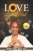 Love and LOVE FIRST: Live LOVE on Purpose