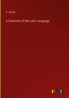 A Grammar of the Latin Language