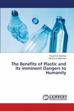The Benefits of Plastic and its imminent Dangers to Humanity